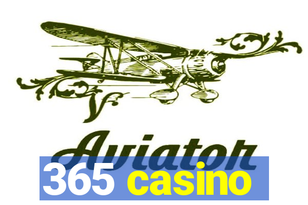 365 casino