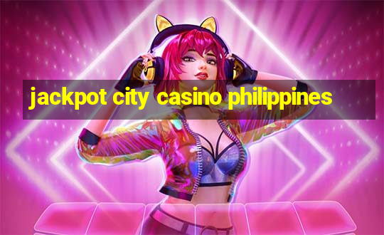 jackpot city casino philippines