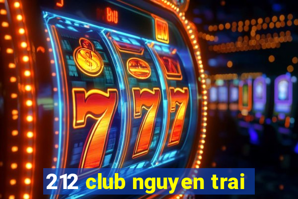 212 club nguyen trai