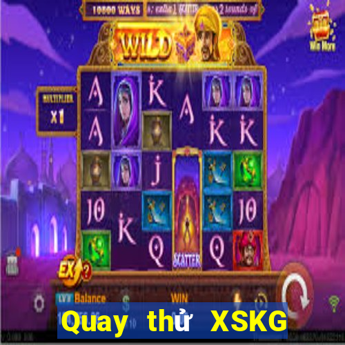 Quay thử XSKG ngày 21