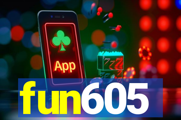 fun605