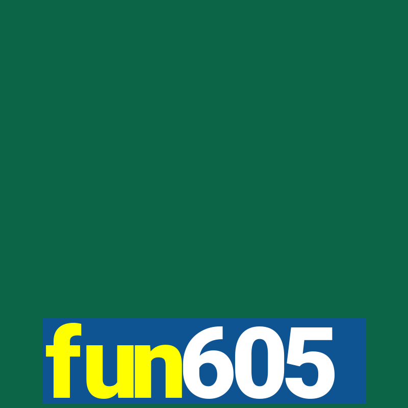 fun605