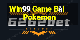 Win99 Game Bài Pokemon