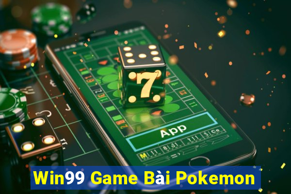 Win99 Game Bài Pokemon