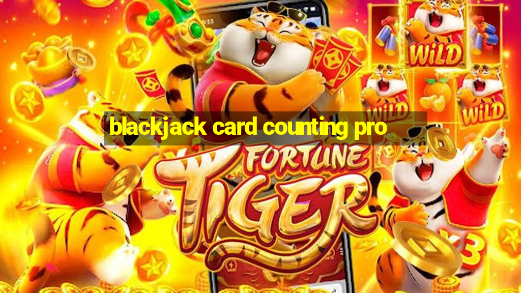 blackjack card counting pro