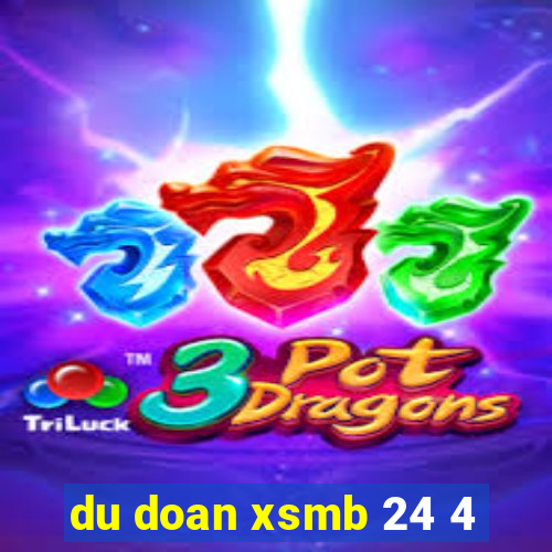 du doan xsmb 24 4