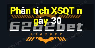 Phân tích XSQT ngày 30