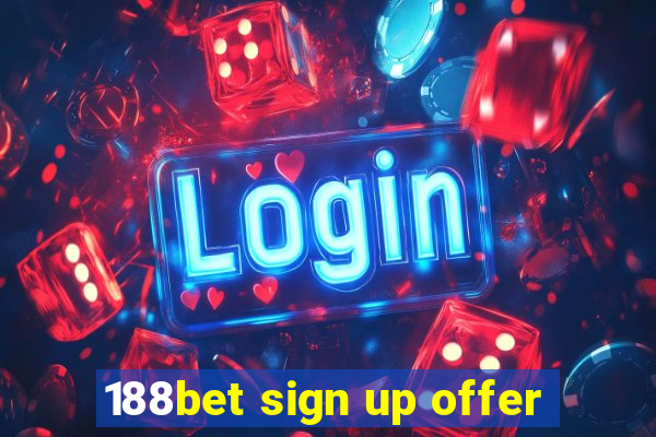 188bet sign up offer