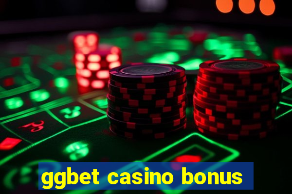 ggbet casino bonus