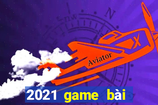 2021 game bài tướng tặng tiền