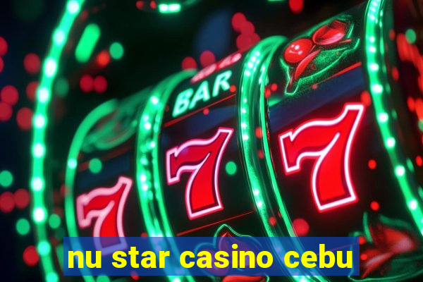 nu star casino cebu