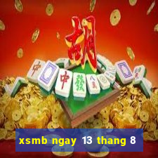 xsmb ngay 13 thang 8