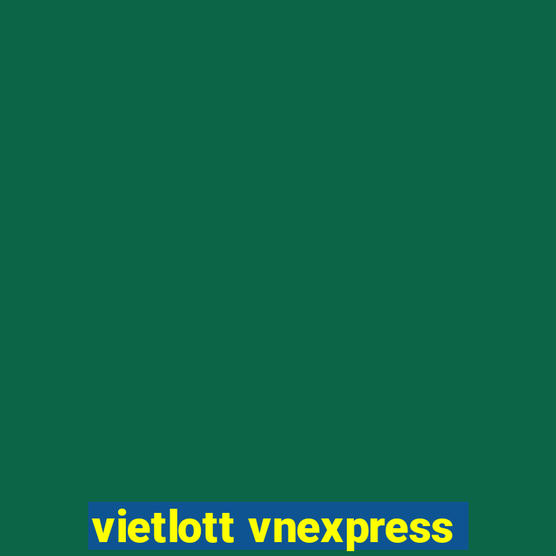 vietlott vnexpress