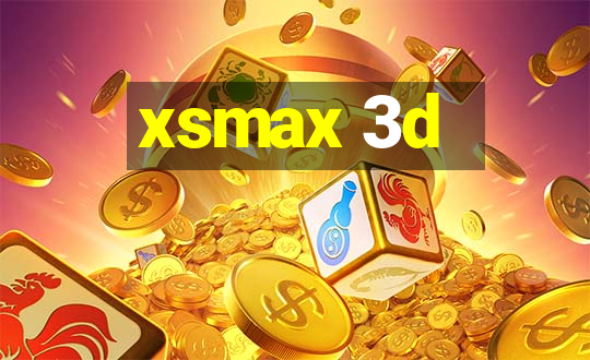 xsmax 3d