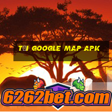 tại google map apk