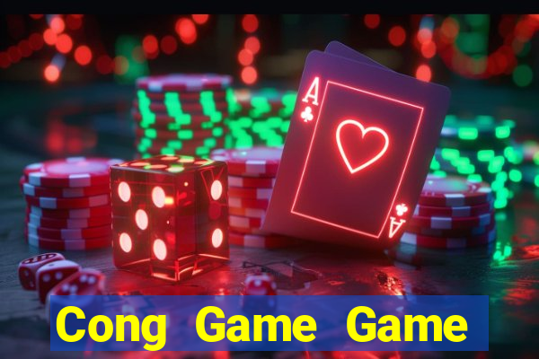 Cong Game Game Bài B52 Đổi Thưởng 2024