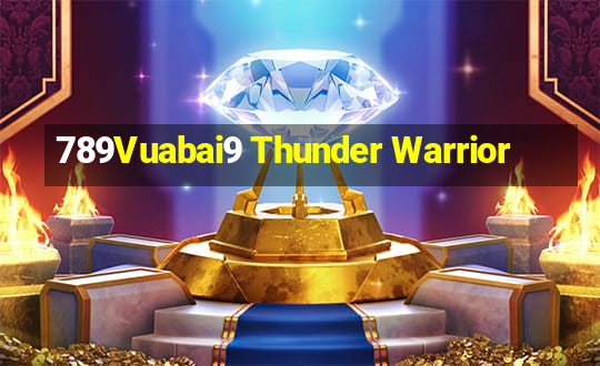 789Vuabai9 Thunder Warrior