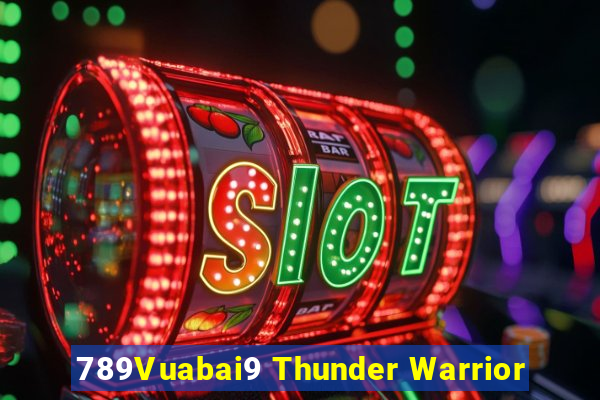 789Vuabai9 Thunder Warrior