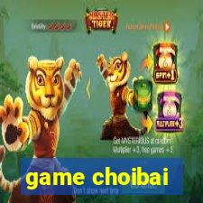 game choibai