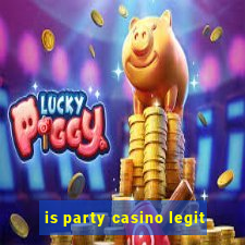 is party casino legit