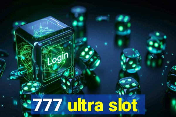 777 ultra slot