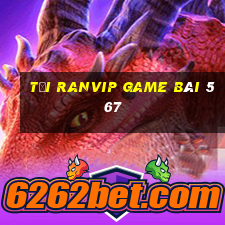 Tải Ranvip Game Bài 567