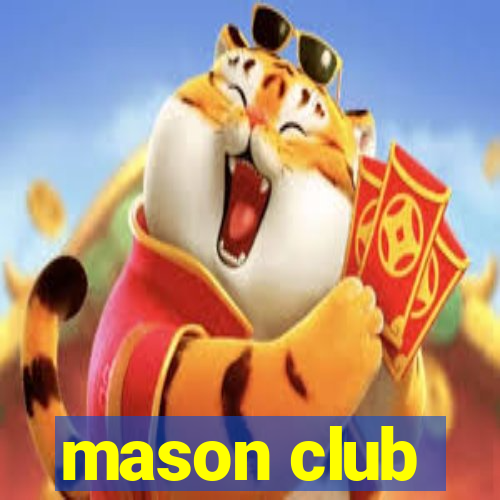 mason club