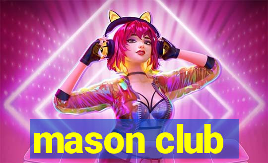 mason club