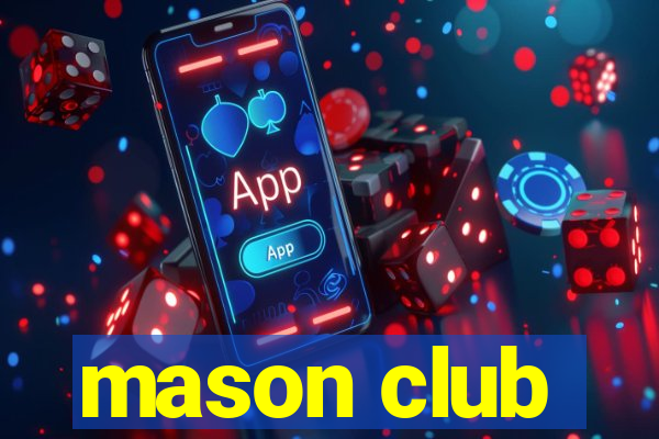 mason club