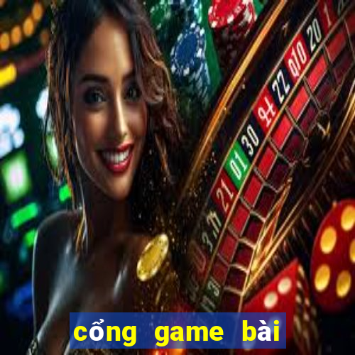 cổng game bài đổi thưởng 2019