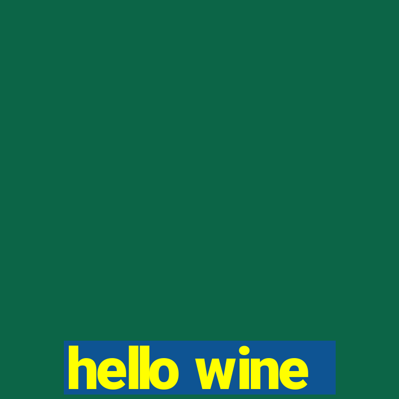 hello wine