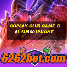 Goplay Club Game Bài Su500 Iphone