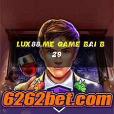 Lux88.Me Game Bài B29