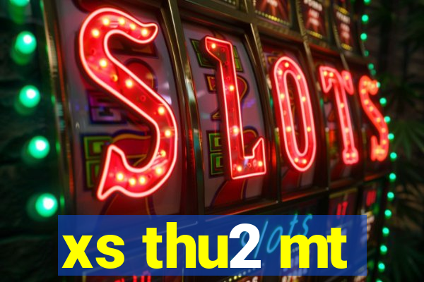 xs thu2 mt