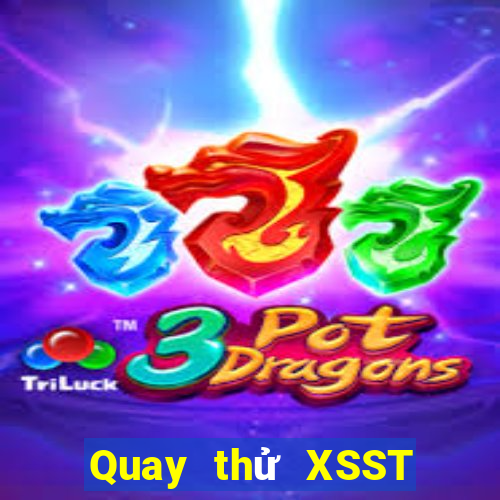 Quay thử XSST thứ hai