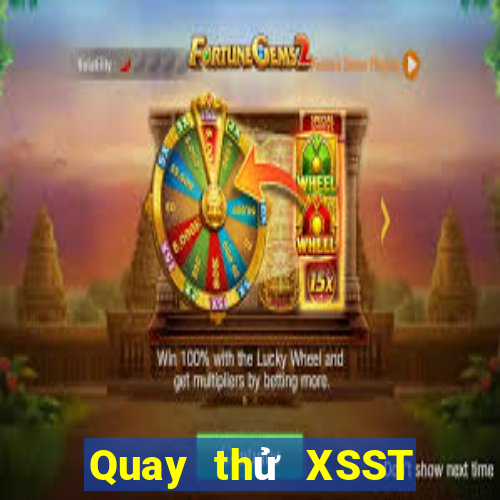 Quay thử XSST thứ hai