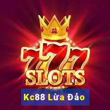 Kc88 Lừa Đảo