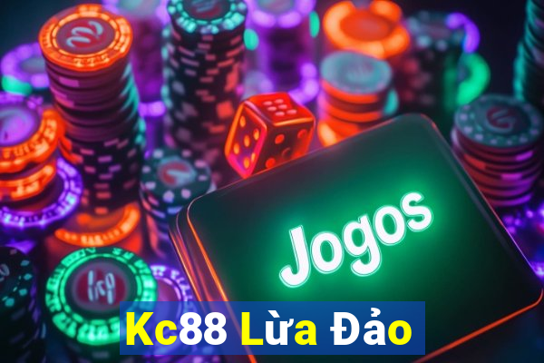 Kc88 Lừa Đảo