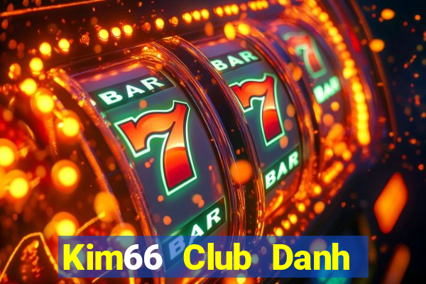 Kim66 Club Danh Bai Sanh Rong