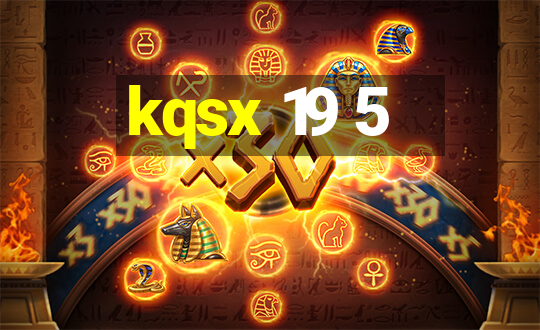 kqsx 19 5