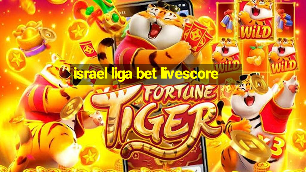 israel liga bet livescore