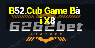 B52.Cub Game Bài X8