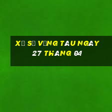 xổ số vũng tàu ngày 27 tháng 04