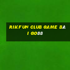 Rikfun Club Game Bài Go88