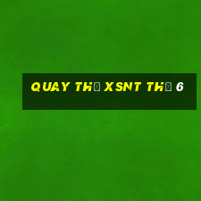 Quay thử XSNT Thứ 6