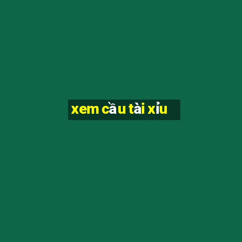 xem cầu tài xỉu