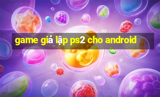 game giả lập ps2 cho android