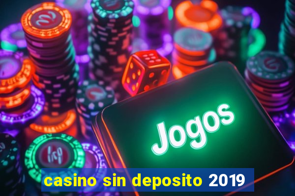 casino sin deposito 2019