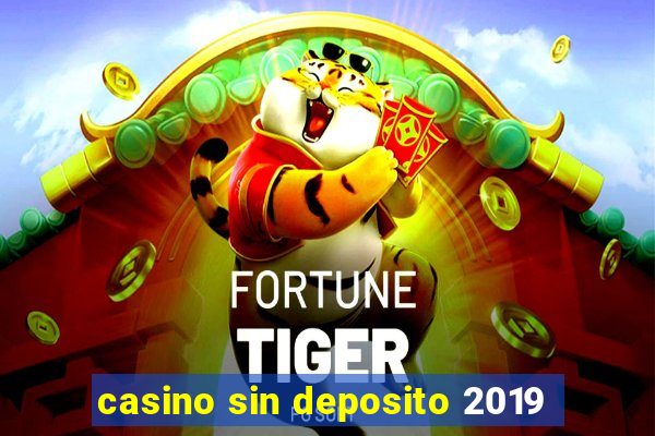 casino sin deposito 2019