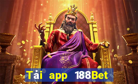 Tải app 188Bet Thưởng 10k